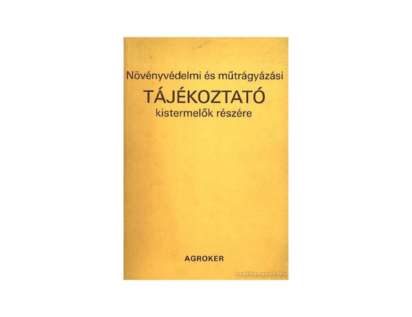 Gombos Zolt�n - N�v�nyv�delmi �s m�tr�gy�z�si t�j�koztat� kistermel�k r�sz�re