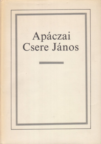 Kirly Lszl  (szerk.) - Apczai Csere Jnos 1625-1659 (Studia et Acta Ecclesiastica - Egyhztrtneti tanulmnyok I.)