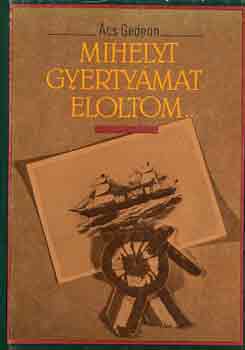 �cs Gedeon - Mihelyt gyerty�mat eloltom...