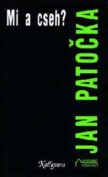 Jan Patocka - Mi a cseh? - Essz�k �s tanulm�nyok