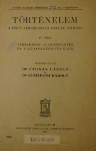 Dr. Farkas L�szl� - Dr. Kom�romi K�roly  (szerk.) - T�rt�nelem IV. (T�rsadalmi alapismeretek �s gazdas�gt�rt�nelem)