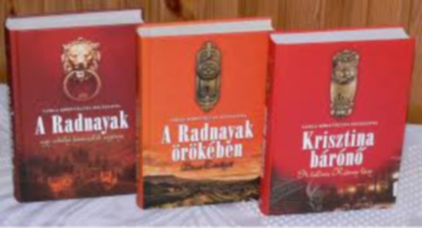 Varga-Krtvlyes Zsuzsanna - A Radnayak 1-3. (A Radnayak - A Radnayak rkben - Krisztina brn)