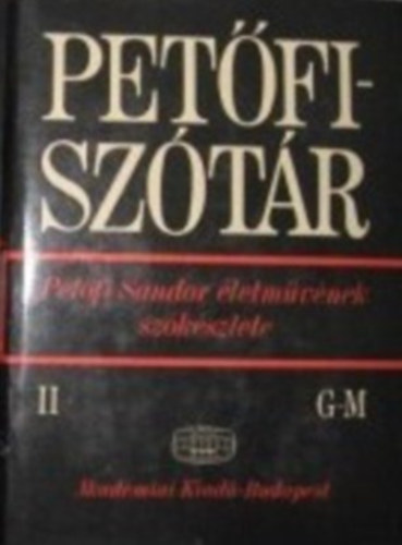 Gldi Lszl - Petfi sztr- Petfi Sndor letmvnek szkszlete II. G-M.