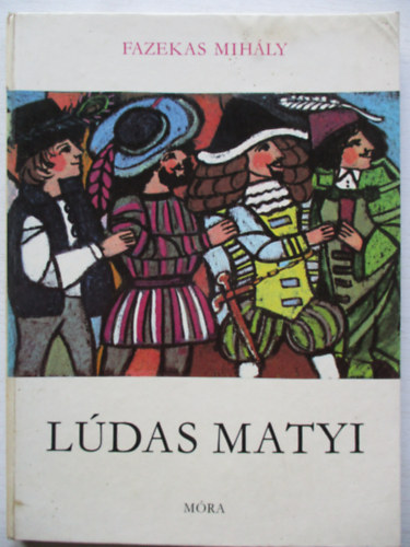 Fazekas Mih�ly - L�das Matyi