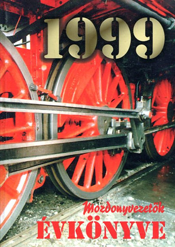 Mozdonyvezet�k �vk�nyve 1999