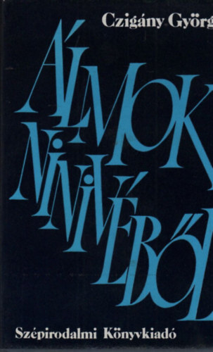 Czig�ny Gy�rgy - �lmok Niniv�b�l