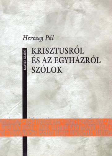 Herczeg Pál - Krisztusról és az Egyházról szólok