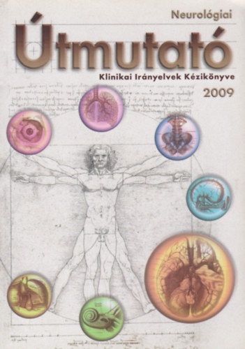 Neurolgiai tmutat - Klinikai irnyelvek kziknyve 2009 + CD