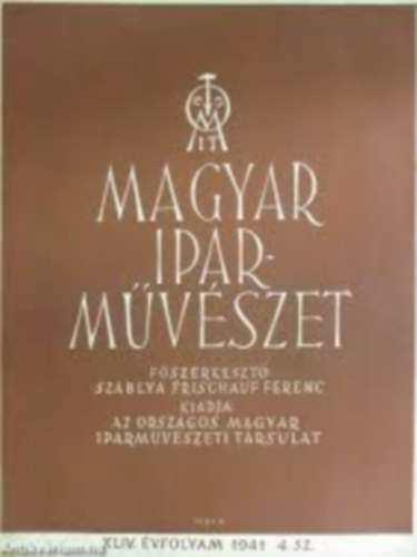 Magyar Iparm�v�szet XLIV. �vfolyam 1941