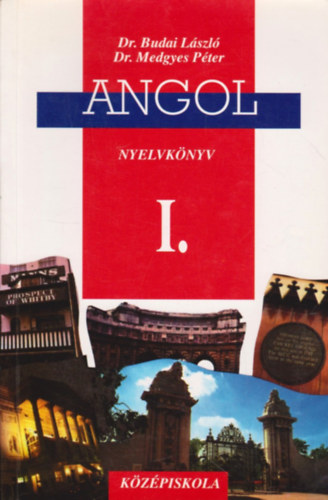 Dr. Budai Lszl-Dr. Medgyes Pter - Angol nyelvknyv I. - Kzpiskola