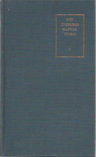 Szépirodalmi Könyvkiadó - Hét évszázad magyar versei I-IV.
