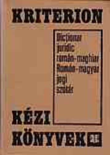 Dr. Heged�s S�ndor - Kiss Andr�s - Dr. Nemes Istv�n - Rom�n-magyar jogi sz�t�r - Dictionar juridic roman-maghiar