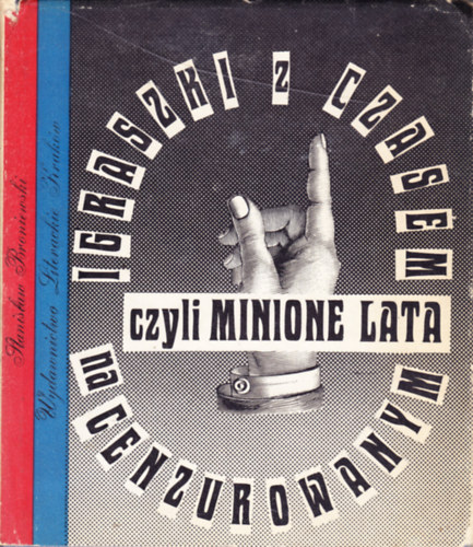 Stanisaw Broniewski - Igraszki z czasem czyli minione lata na cenzurowanym