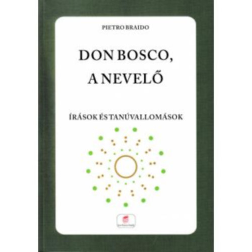 Pietro Braido - Don Bosco, a nevel