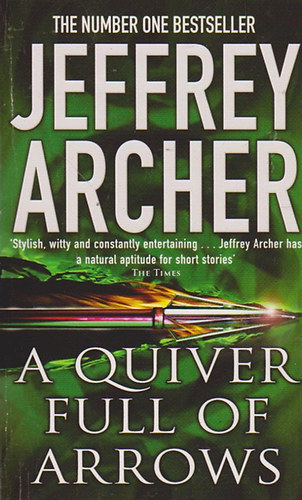 Jeffrey Archer - A Quiver Full of Arrows