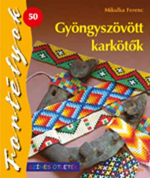 Mikulka Ferenc - Gyngyszvtt karktk