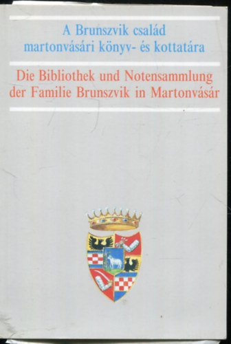 Horny�k M�ria  (szerk) - A Brunszvik-csal�d martonv�s�ri k�nyv- �s kottat�ra