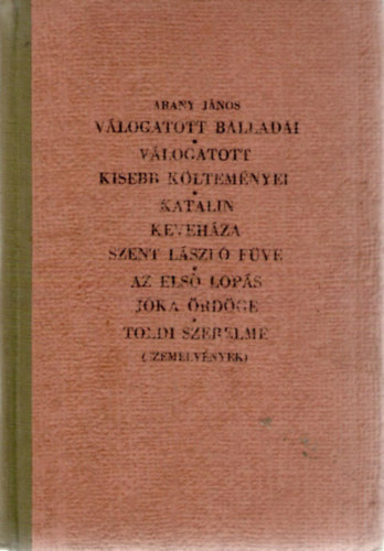Arany János - Arany János válogatott balladái - Válogatott költeményei