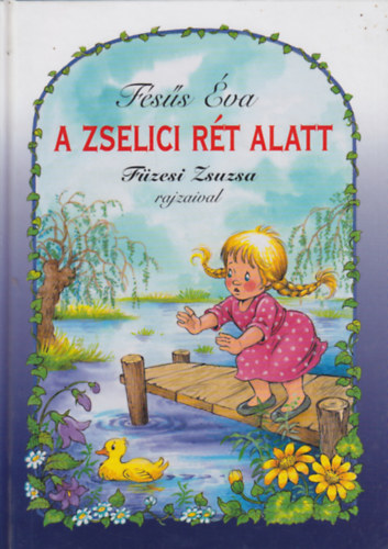 Fésűs Éva - A zselici rét alatt - Versek gyerekeknek