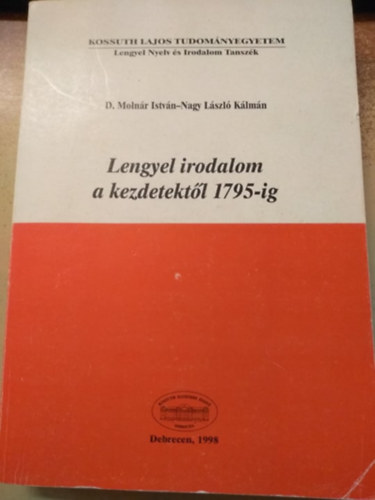 D. Molnr Istvn - Nagy Lszl Klmn - Lengyel irodalom a kezdetektl 1795-ig