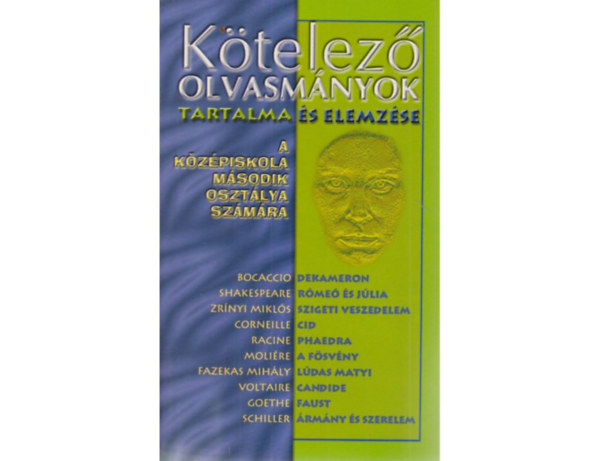 Elekes Szentgotai Blanka - Ktelez olvasmnyok tartalma s elemzse a kzpiskola msodik osztlya szmra