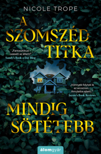 Nicole Trope - A szomszd titka mindig sttebb