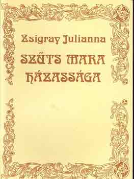 Zsigray Julianna - Szűts Mara házassága