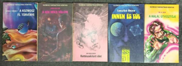 James Hilton, Kir. Bulicsov, Laczk Gza, Philiph K. Dick Gergelyi Mihly - (5db) Kozmosz Fantasztikus Knyvek knyvcsomag: A kozmosz 15. trvnye / A kk hold vlgye / Kettszaktott let / Innen s tl / A hall tvesztje