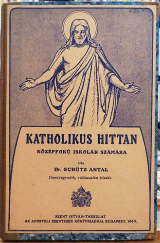 Dr. Schtz Antal - Katholikus hittan kzpfok iskolk szmra