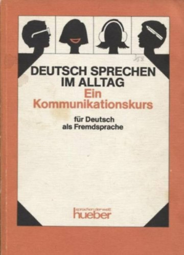 Helen Kurdynovsky Barbara Subik - Deutsch sprechen im Alltag: Ein Kommunikationskurs