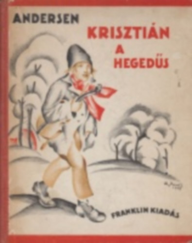 Andersen  (Andersen J�nos Kereszt�ly) - Kriszti�n, a heged�s