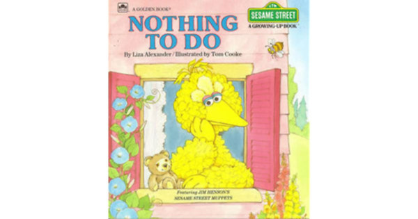Liza Alexander - Nothing to do - Sesame Street