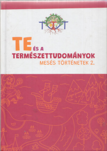 TETT: Te s a termszettudomnyok - Mess trtnetek 2.