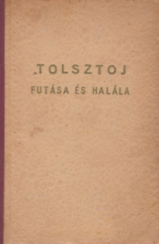 Tolsztja Alexandra - Tolsztoj futsa s halla