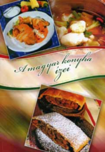 Cey-Bert Rbert Gyula - A magyar konyha zei