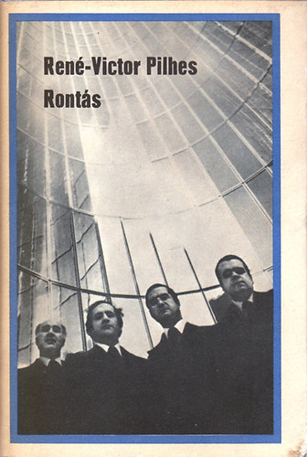 René-Victor Pilhes - Rontás