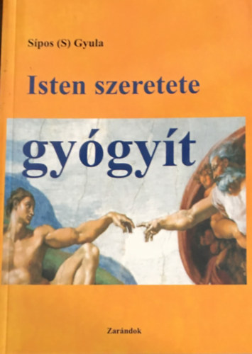 S�pos  Gyula (S) - Isten szeretete gy�gy�t