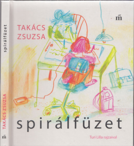 Takács Zsuzsa - Spirálfüzet