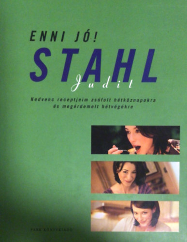 Stahl Judit - Enni j!