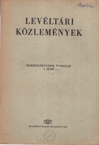 Ember Győző, Lederer Emma Baraczka István - Levéltári Közlemények - harmincnegyedik évfolyam 1. szám 1963