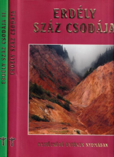 S�ra Bernadett, Tulics M�nika Darics Erika - Erd�ly sz�z csod�ja I-II.