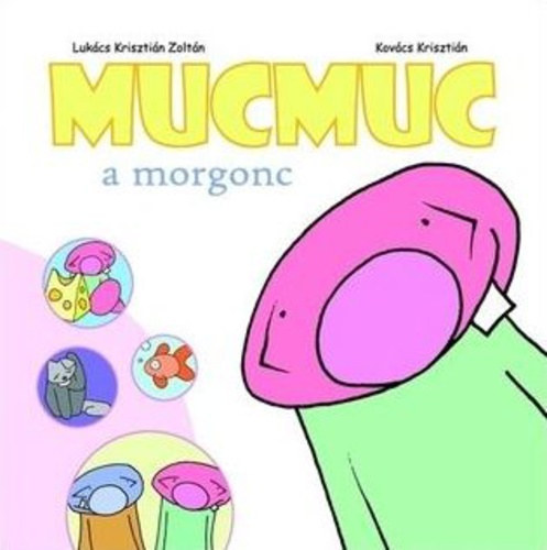 Kovcs Krisztin - Mucmuc a morgonc