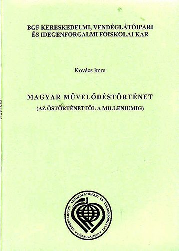 Kovcs Imre - Magyar mveldstrtnet - Az strtnettl a milleniumig