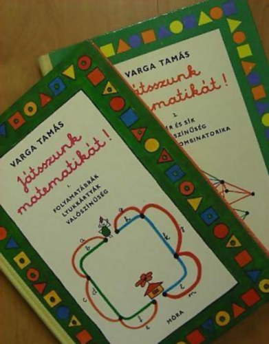 Varga Tamás - Halmos Istvánné - C. Neményi Eszte - Játsszunk matematikát! 1-2. FOLYAMATÁBRÁK, LYUKKÁRTYÁK, VALÓSZÍNŰSÉG/TÉR ÉS SÍK, VALÓSZÍNŰSÉG, LOGIKA ÉS KOMBINATORIKA