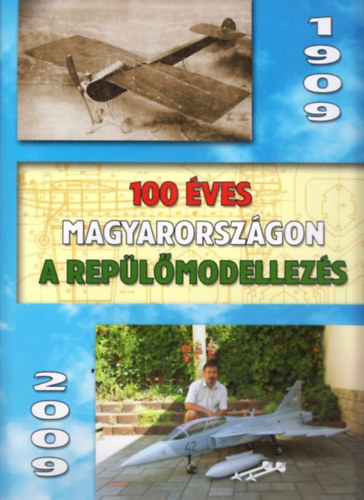 100 éves Magyarországon a repülőmodellezés