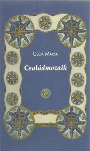 Cs�k M�rta - Csal�dmozaik
