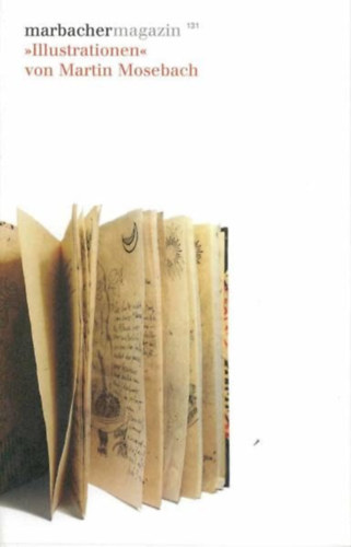 Heike Gfrereis Martin Mosebach - 'Illustrationen' von Martin Mosebach
