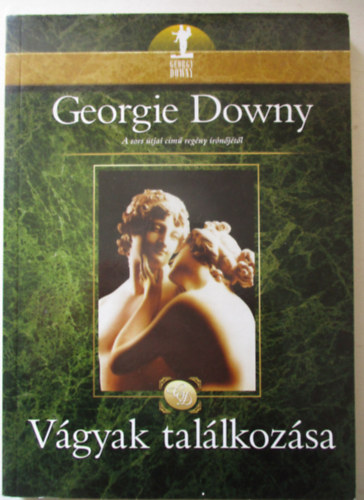 Georgie Downy - Vágyak találkozása
