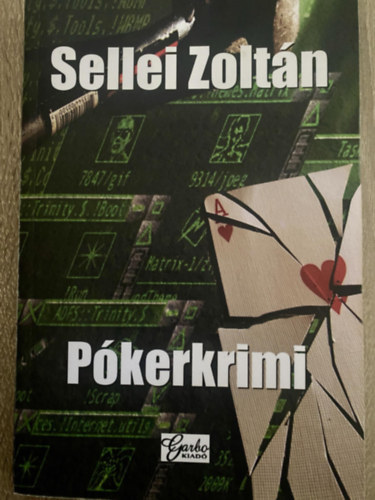 Sellei Zolt�n - P�kerkrimi