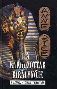 Anne Rice - A krhozottak kirlynje